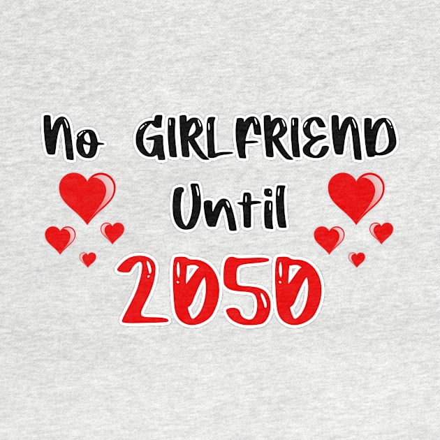 No Girlfriend Until 2050 by FoolDesign